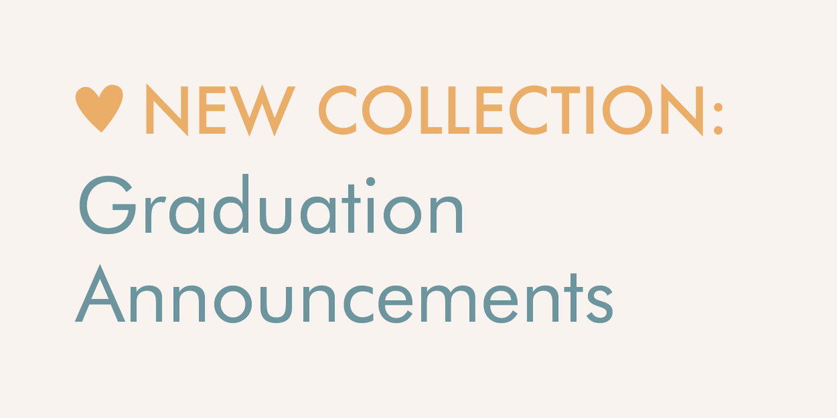 New Collection: Graduation Announcements - Made for Milestones